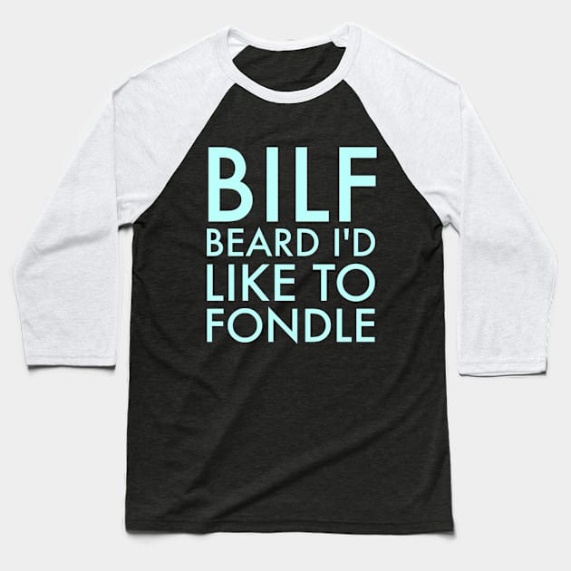 BILF Baseball T-Shirt by JasonLloyd